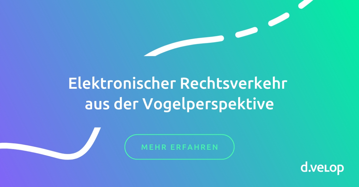 Elektronischer Rechtsverkehr aus der Vogelperspektive