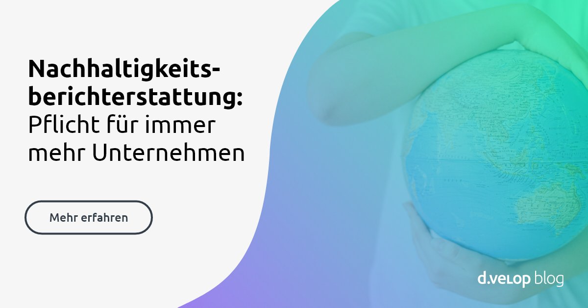 Nachhaltigkeitsberichterstattung: Pflicht für immer mehr Unternehmen