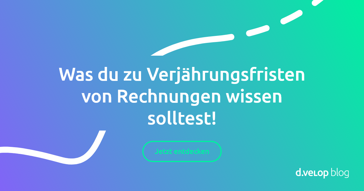 Verjährungsfristen von Rechnungen - Das gilt es zu wissen!