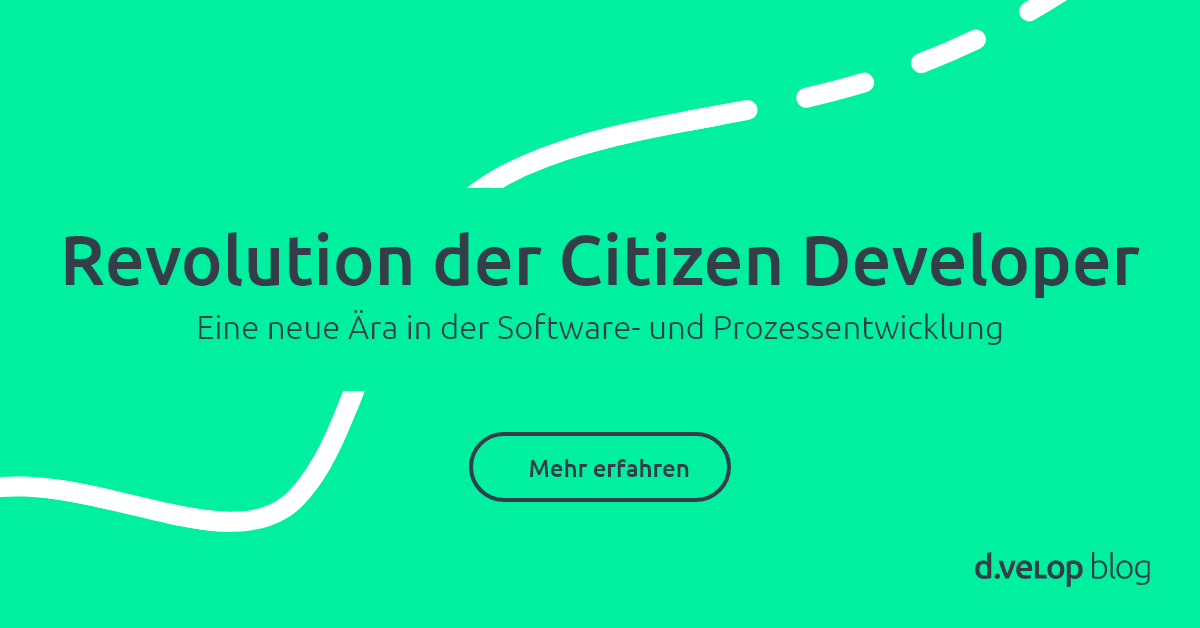 Citizen Developer: Neue Ära in der Software & Prozessentwicklung