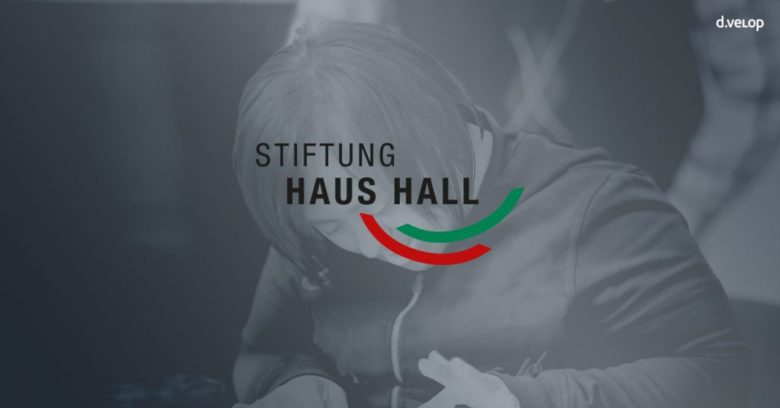 Die Stiftung Haus Hall setzt d.velop Produkte im Unternehmen ein und ist ein Referenzkunde.